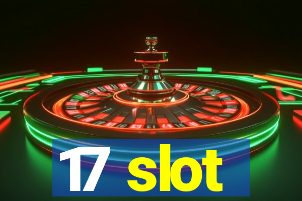 17 slot