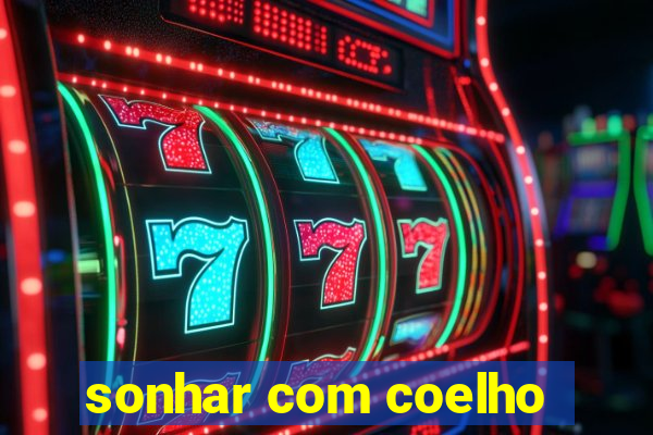 sonhar com coelho