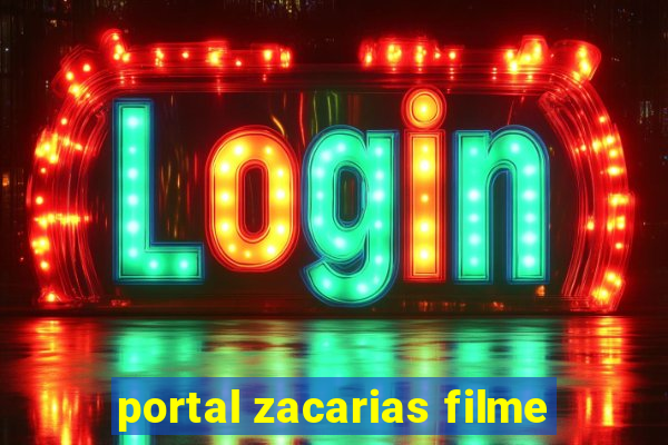 portal zacarias filme