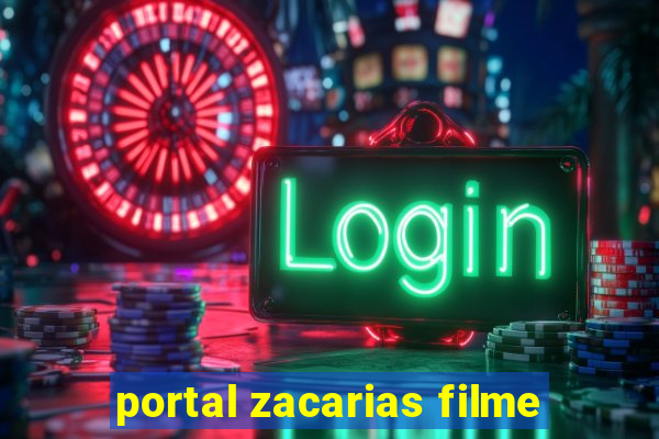 portal zacarias filme