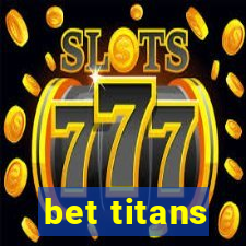 bet titans