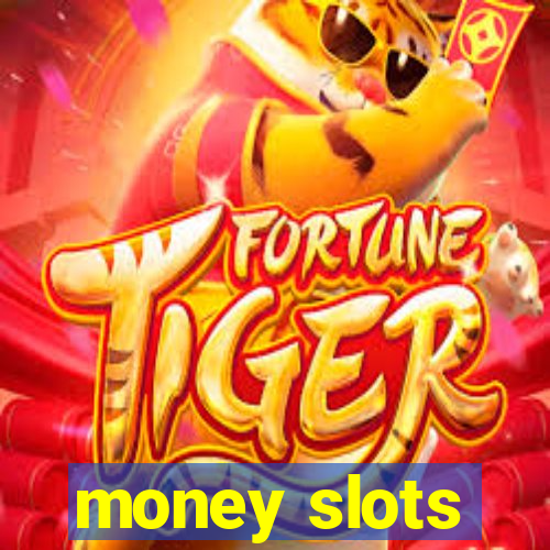 money slots