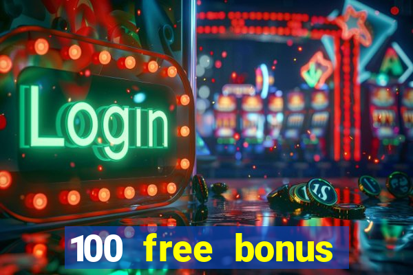 100 free bonus casino no deposit philippines real money