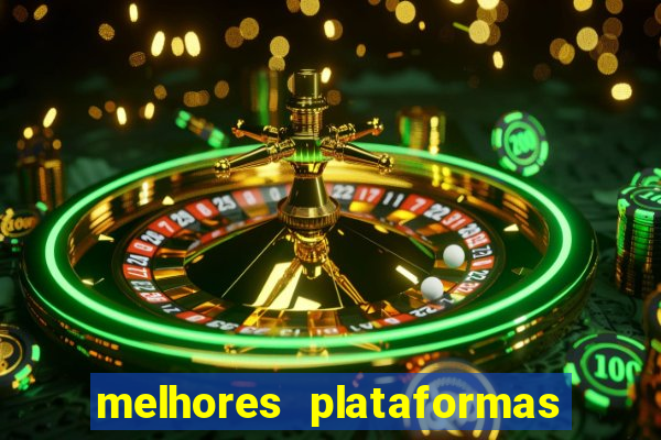 melhores plataformas para jogar no tigrinho