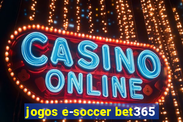 jogos e-soccer bet365