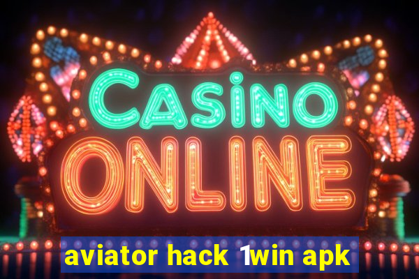 aviator hack 1win apk