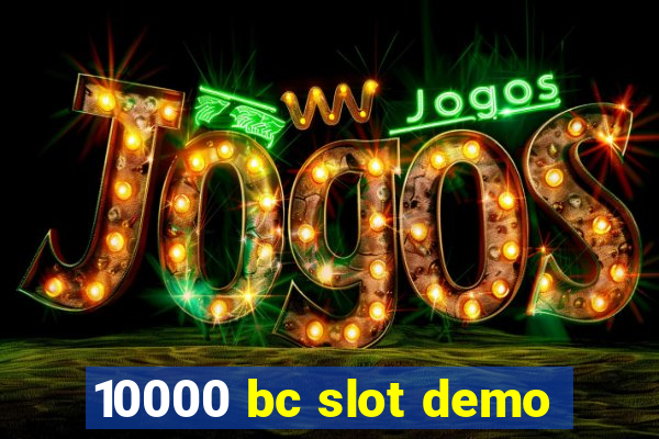 10000 bc slot demo