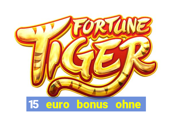 15 euro bonus ohne einzahlung casino 2021