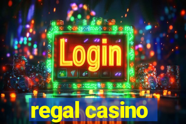 regal casino