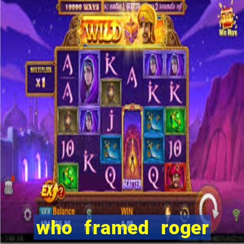 who framed roger rabbit the movie