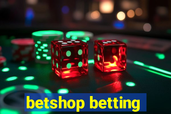 betshop betting