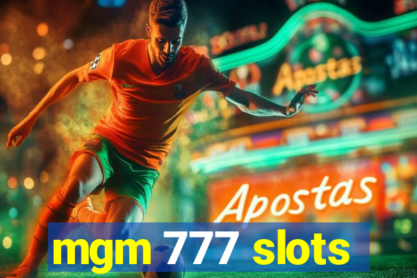 mgm 777 slots