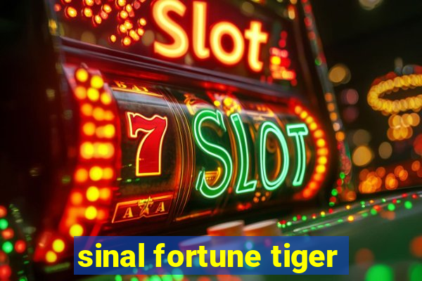 sinal fortune tiger