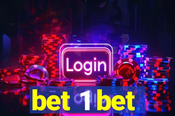 bet 1 bet