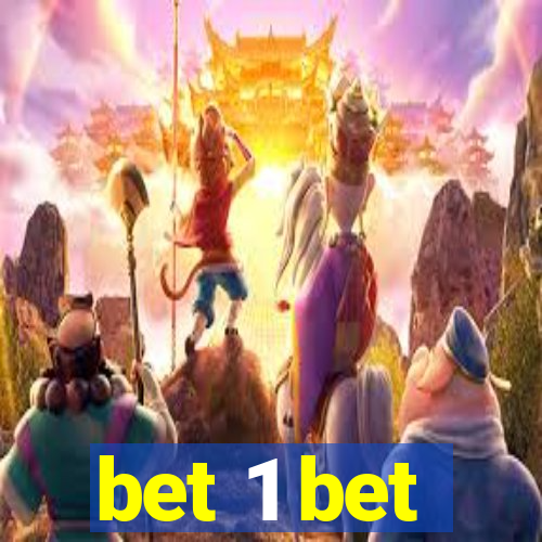 bet 1 bet