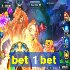 bet 1 bet