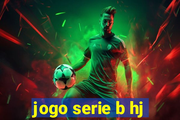 jogo serie b hj