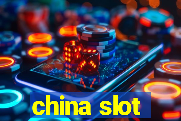 china slot