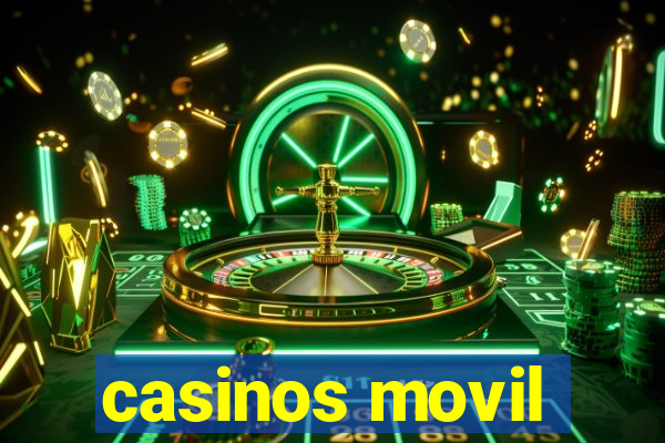 casinos movil