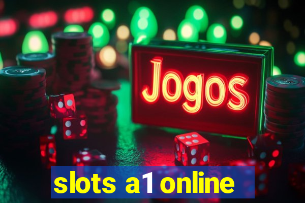 slots a1 online