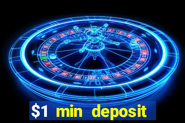 $1 min deposit casino canada