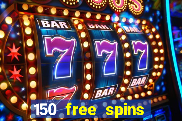 150 free spins online casino