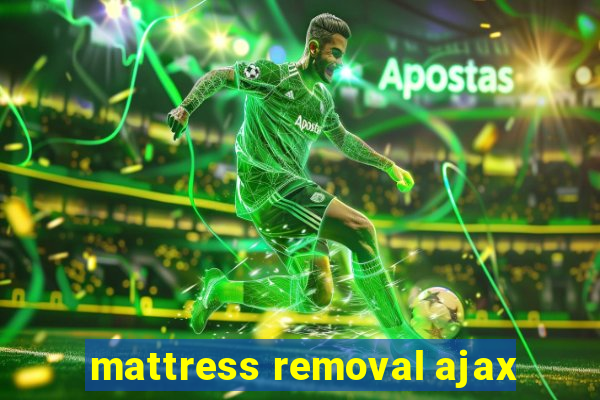 mattress removal ajax