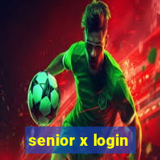 senior x login