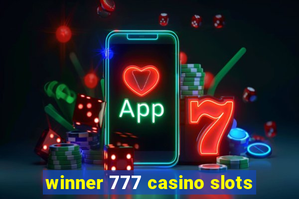 winner 777 casino slots