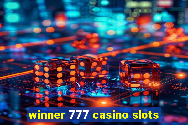 winner 777 casino slots