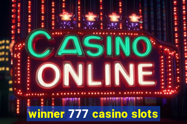 winner 777 casino slots