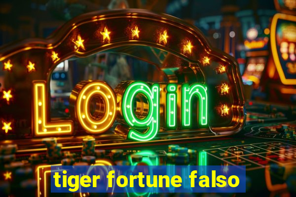 tiger fortune falso