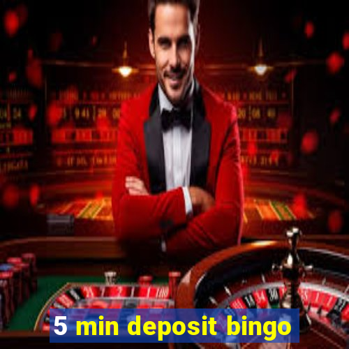 5 min deposit bingo