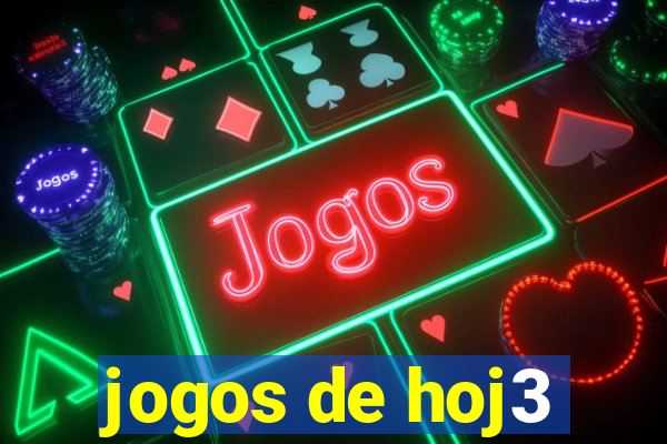 jogos de hoj3