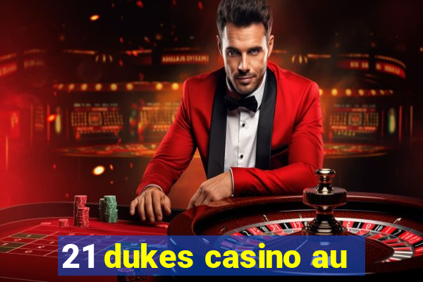 21 dukes casino au