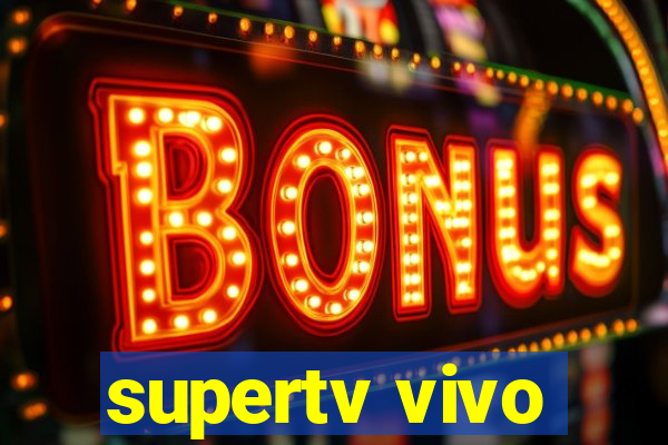 supertv vivo