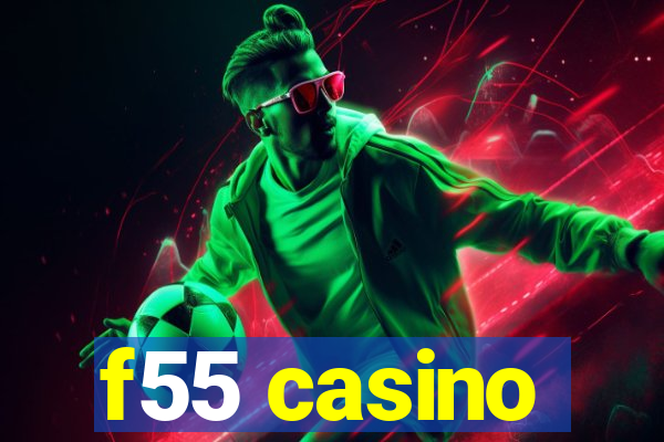 f55 casino