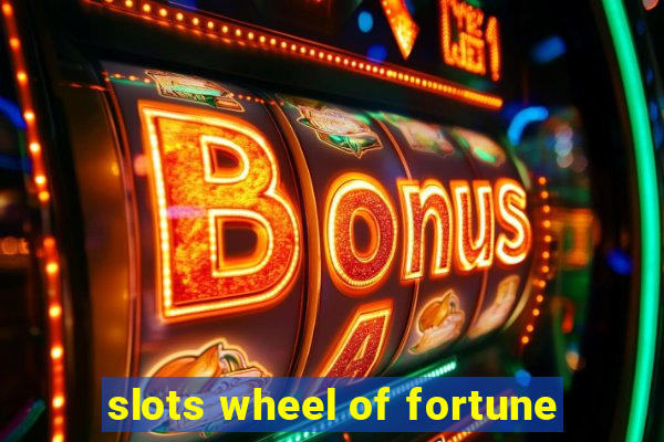 slots wheel of fortune