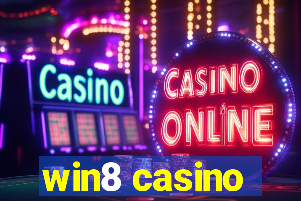 win8 casino