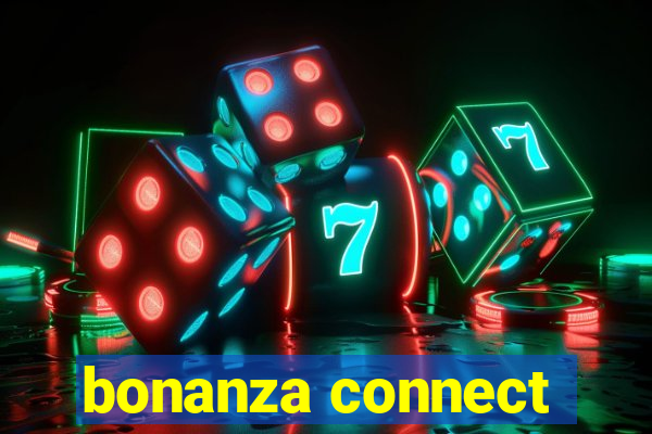 bonanza connect