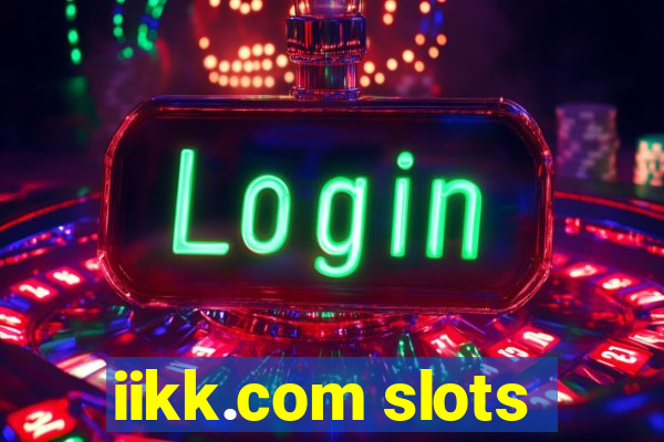 iikk.com slots