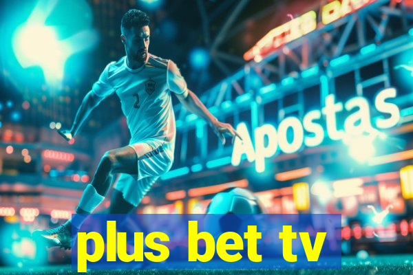 plus bet tv