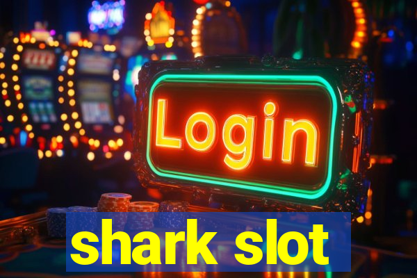 shark slot