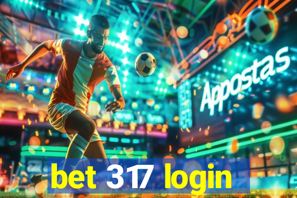 bet 317 login