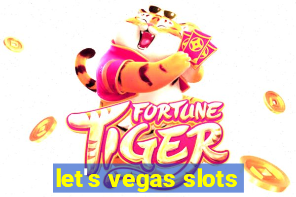 let's vegas slots