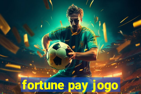 fortune pay jogo