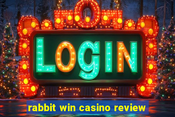 rabbit win casino review