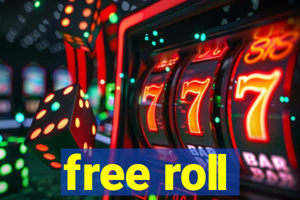 free roll