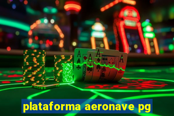 plataforma aeronave pg