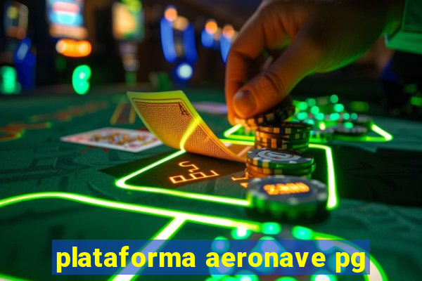 plataforma aeronave pg